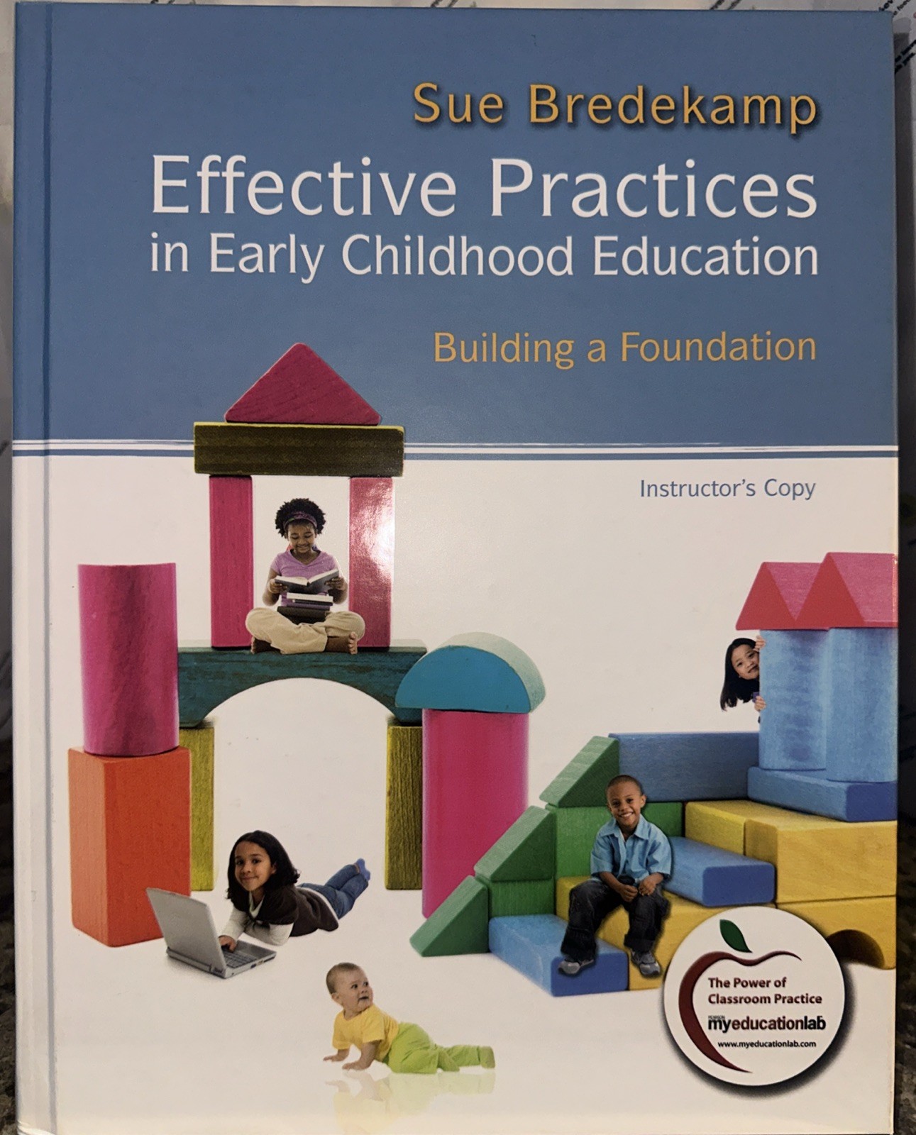 Effective Practices in Early Childhood Education by Sue Bredekamp (Instructor’s)