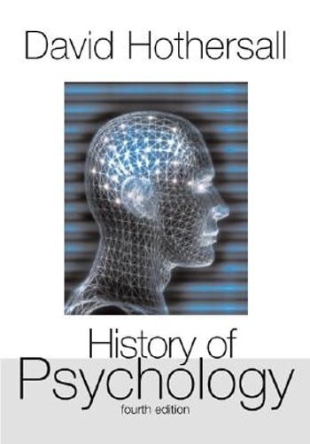 History of Psychology by David Hothersall: Used