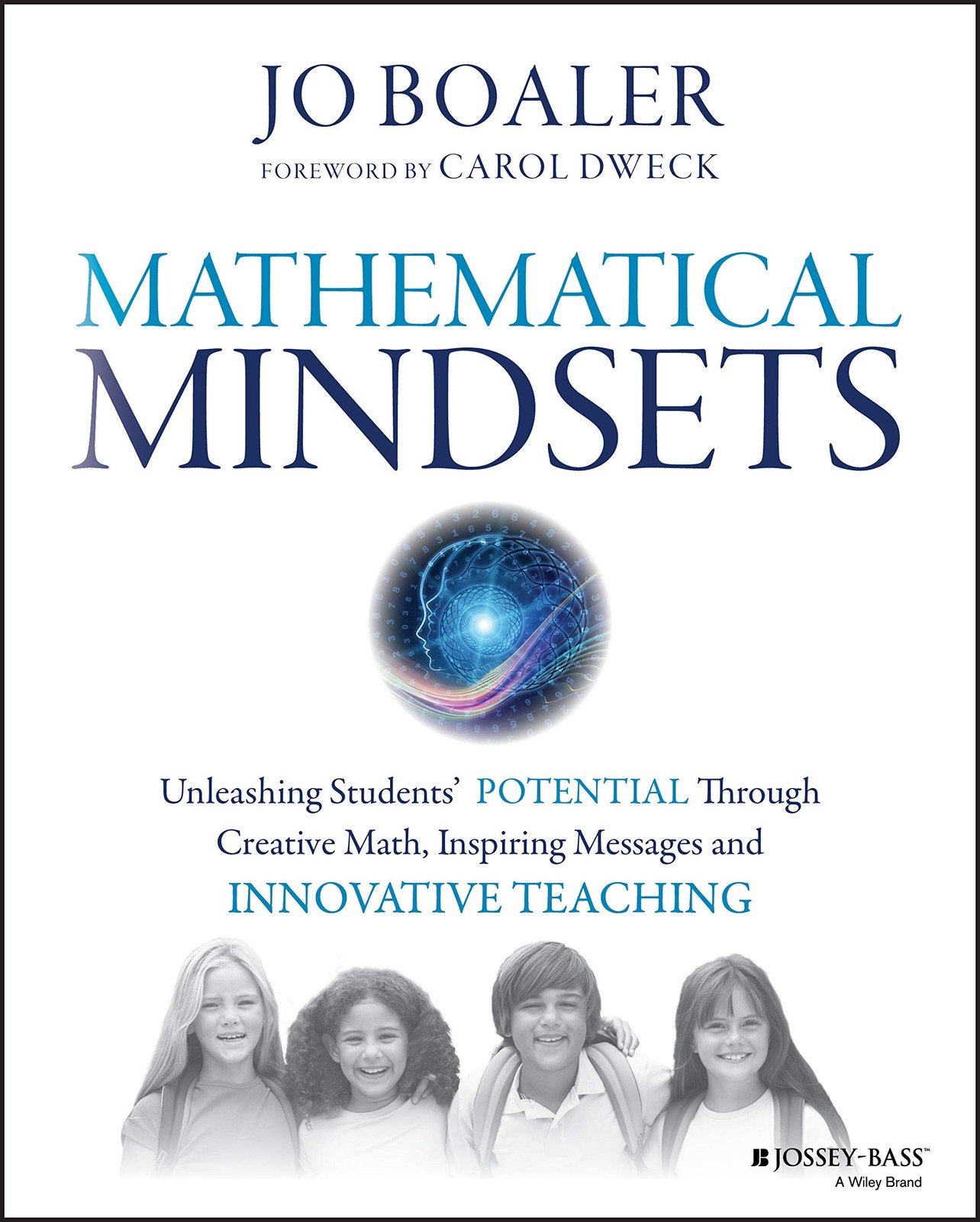 Mathematical Mindsets: Unleashing Students&rsquo; Potential Through Creative Math,…