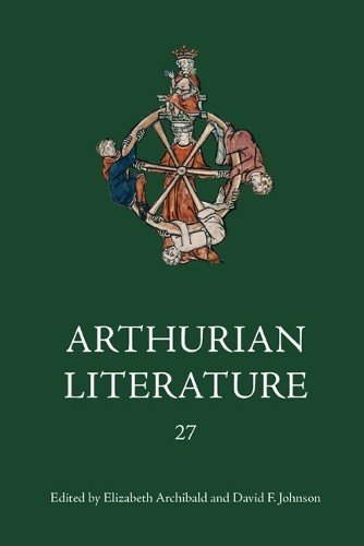 Elizabeth Archibald Arthurian Literature XXVII (Hardback) Arthurian Literature