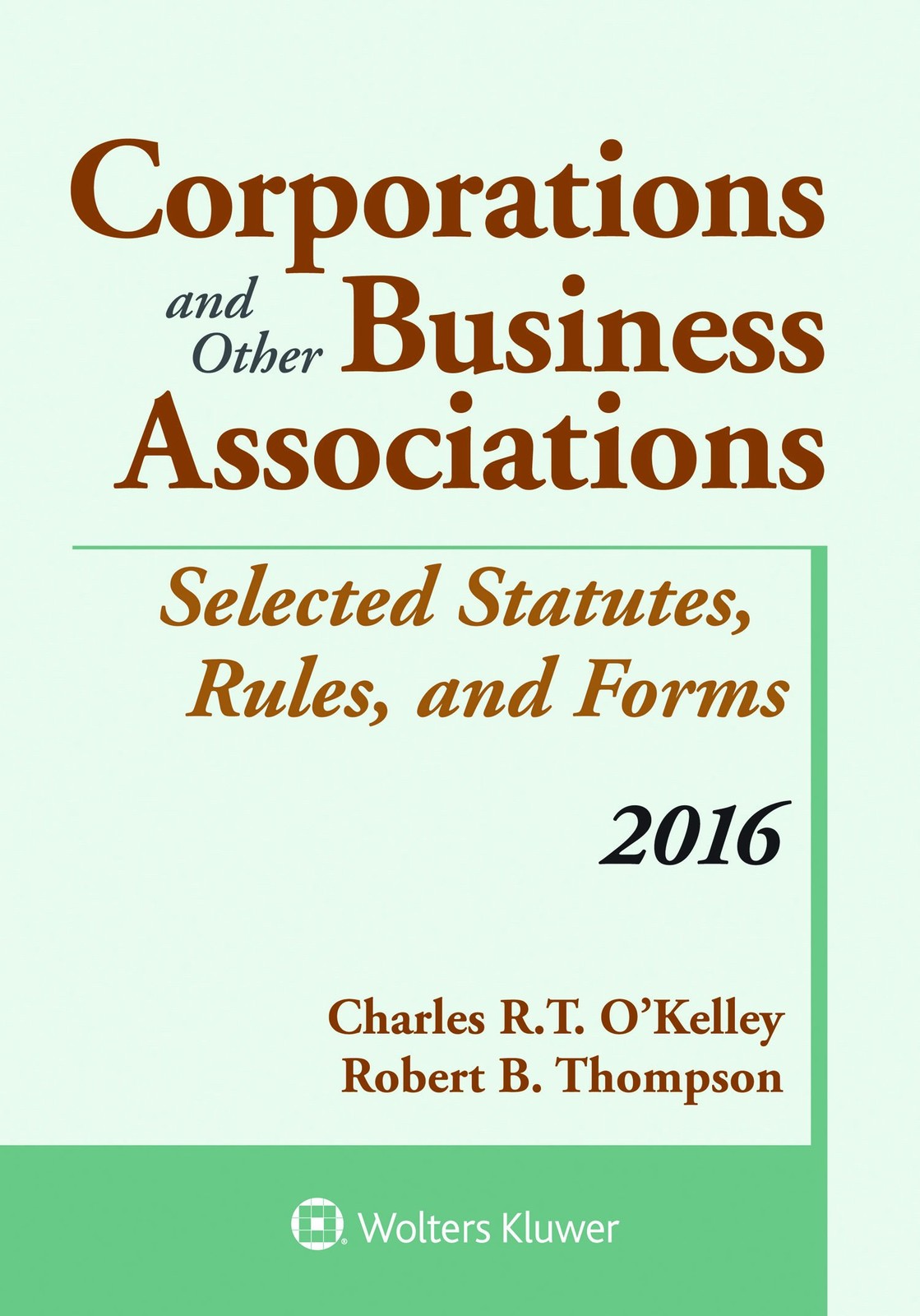 Corporations and Other Business Associations Selected Statutes, Rules, and F…