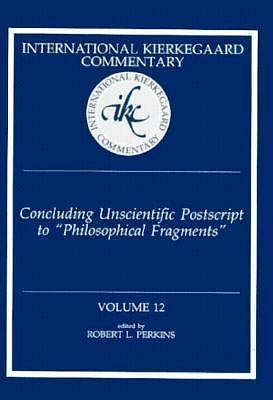 International Kierkegaard Commentary Ser.: Concluding Unscientific Postscript…
