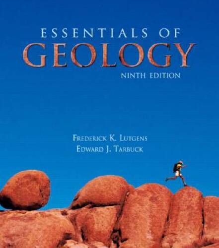 Essentials of Geology, 9th Edition – Paperback By Lutgens, Frederick K – GOOD