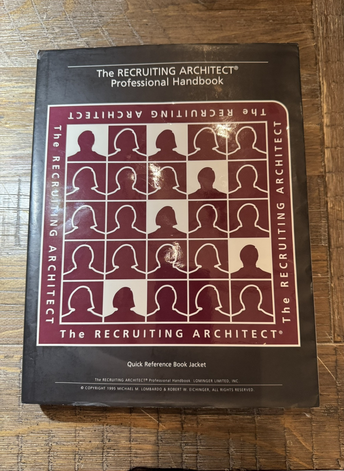 The Recruiting Architect Professional Handbook Leadership Suite Lominger 1995