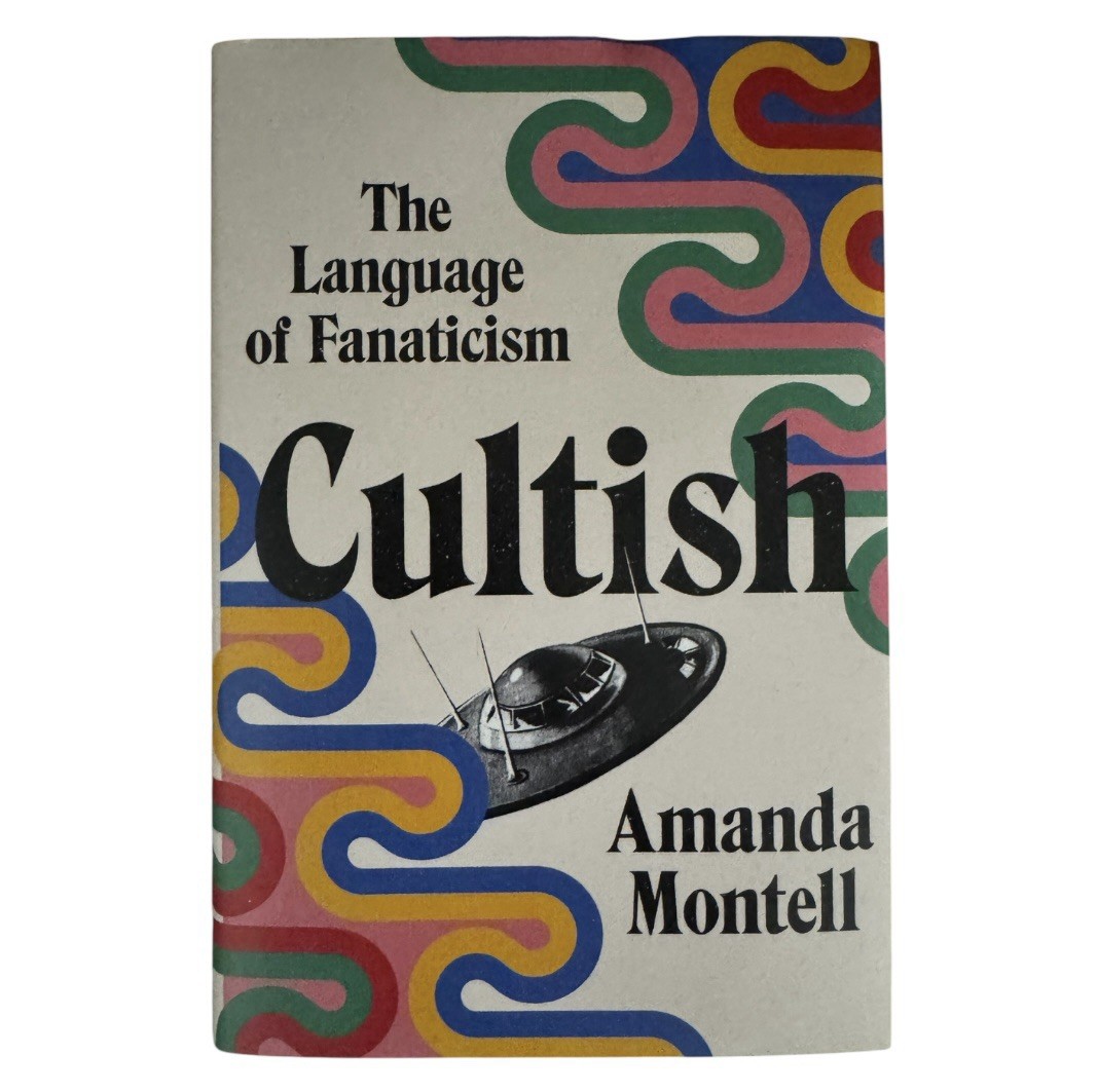 Cultish : The Language of Fanaticism by Amanda Montell (2021, Hardcover)