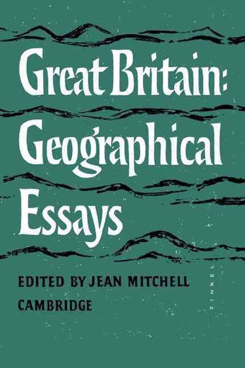 Great Britain: Geographical Essays by J.B. Mitchell (English) Paperback Book