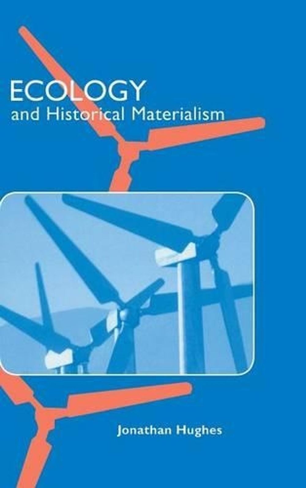 Ecology and Historical Materialism by Jonathan Hughes (English) Hardcover Book