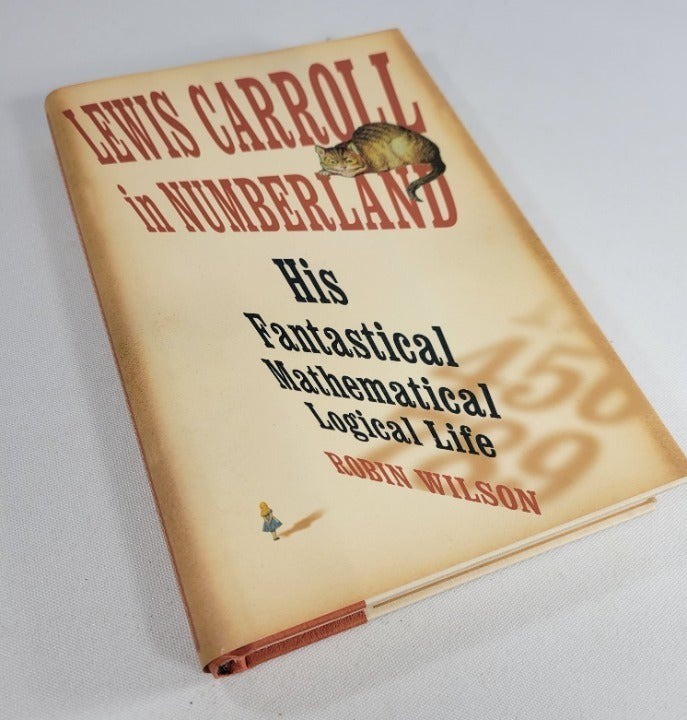 Lewis Carroll in Numberland His Fantastical Mathematical Logical Life