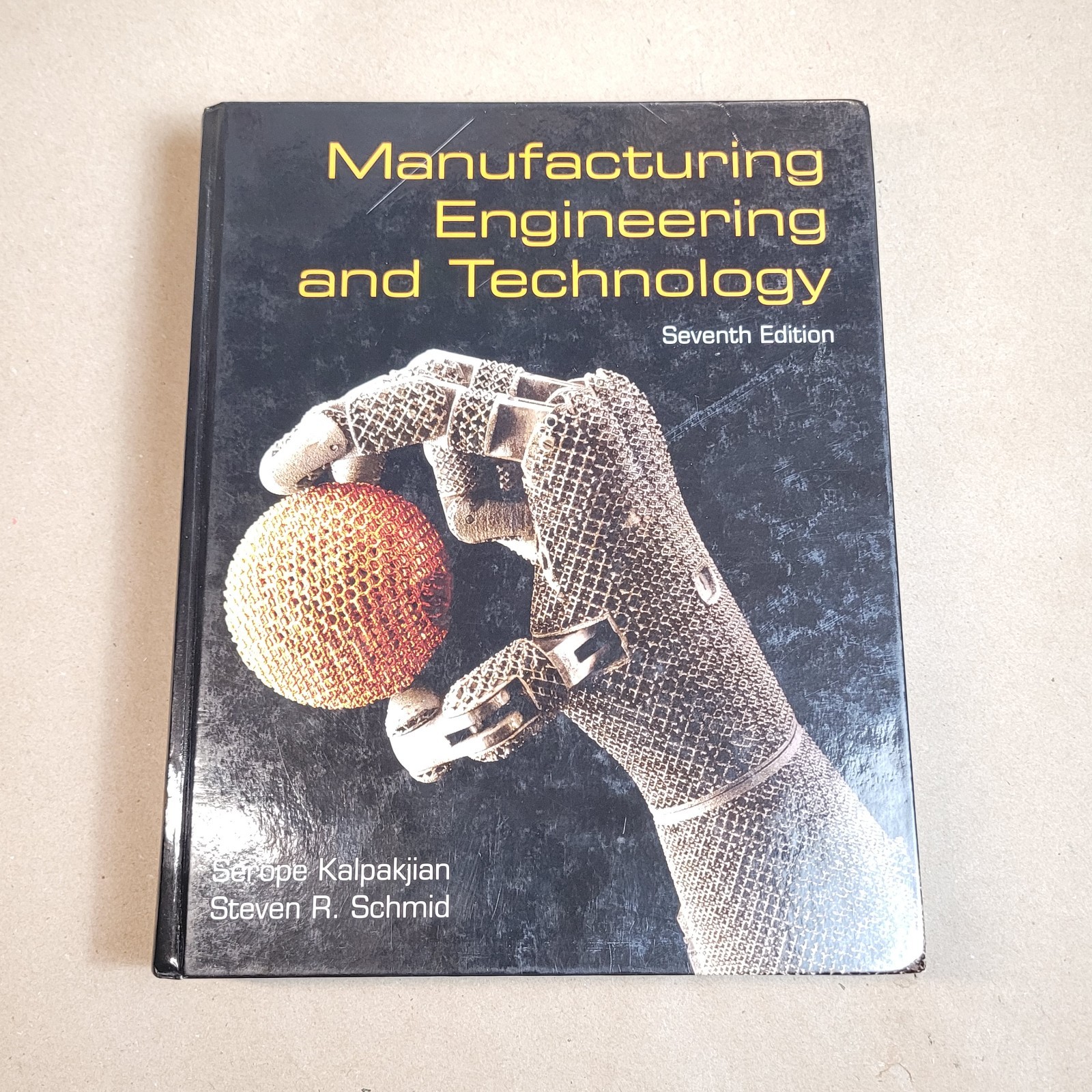 Manufacturing Engineering & Technology 7th edition Kalpakjian and Schmid