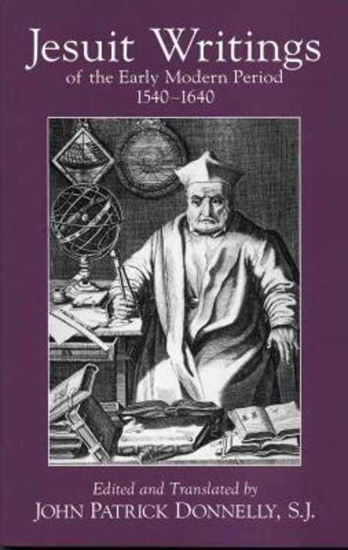 Jesuit Writings of the Early Modern Period : 1540-1640 Paperback