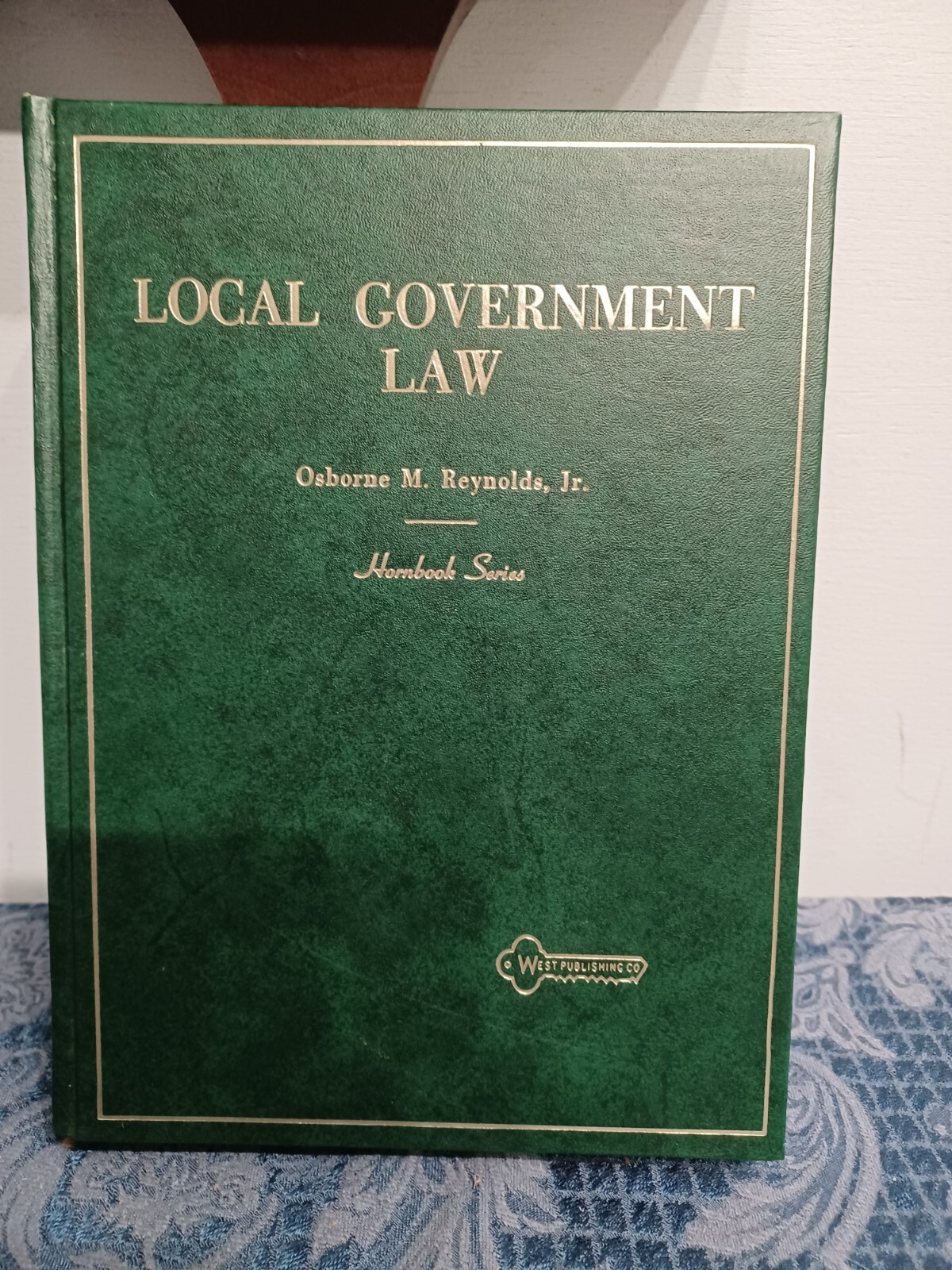 Local Government Law by Osborne M Reynolds Hornbook Series West Publishing