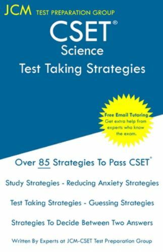 CSET Science – Test Taking Strategies: CSET 215, CSET 217, CSET 218, CSET 219, a