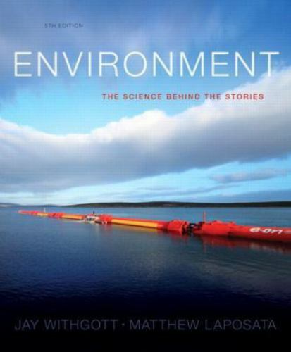 Environment : The Science Behind the Stories by Matthew Laposata and Jay H….