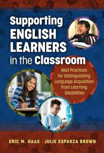 Supporting English Learners in the Classroom: Best Practices for Distinguishing