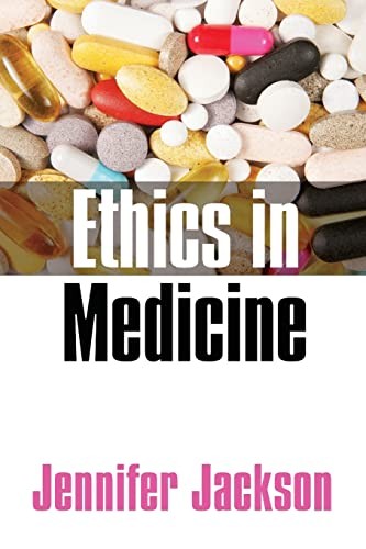 Ethics in Medicine: Virtue, Vice and Medicine By Jennifer Jackso