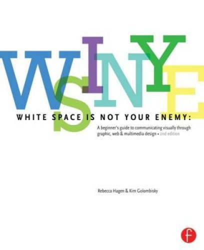 White Space is Not Your Enemy: A Beginner’s Guide to Communicating Visual – GOOD