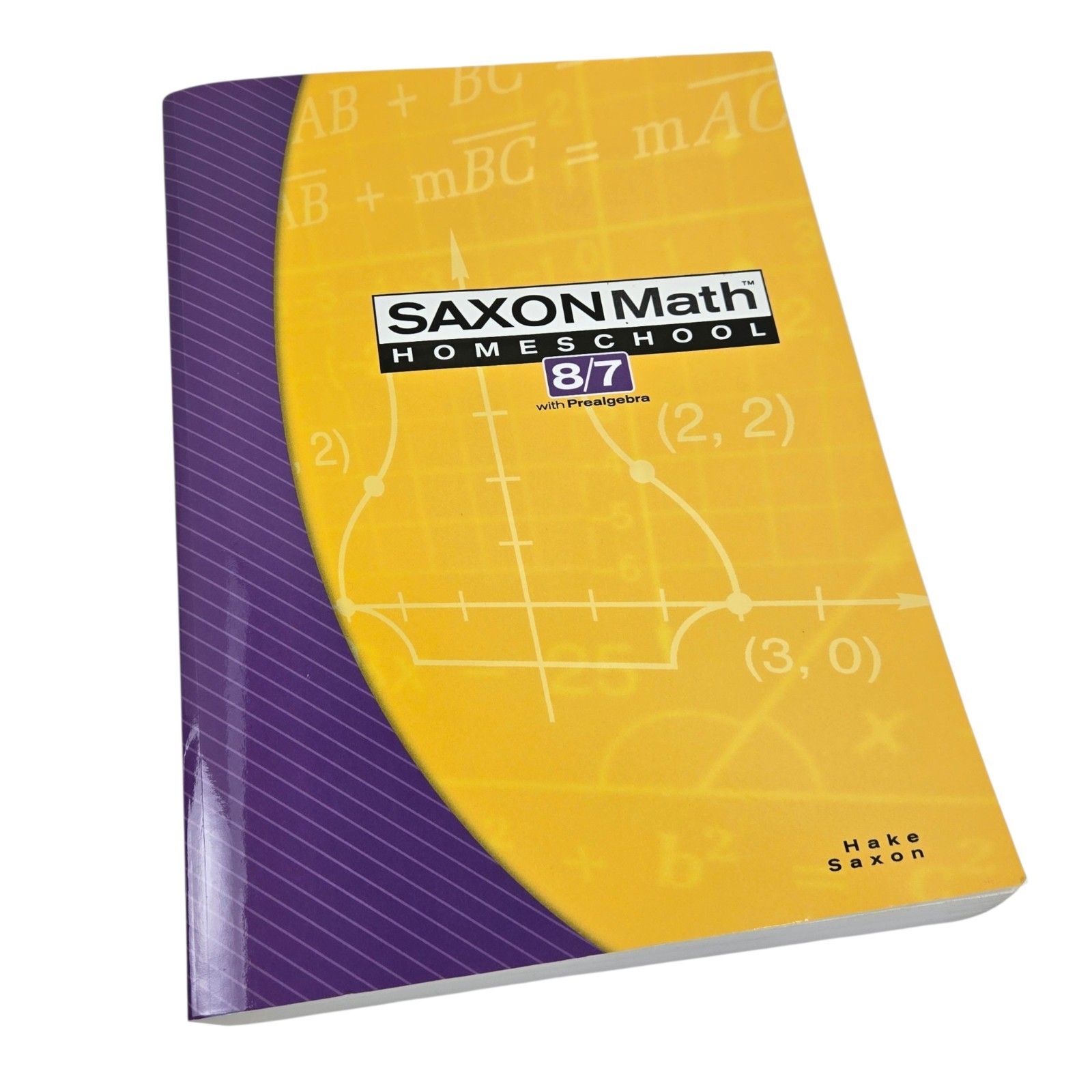 Saxon Math Homeschool 8/7 With Prealgebra Student Textbook 3rd Edition NEW