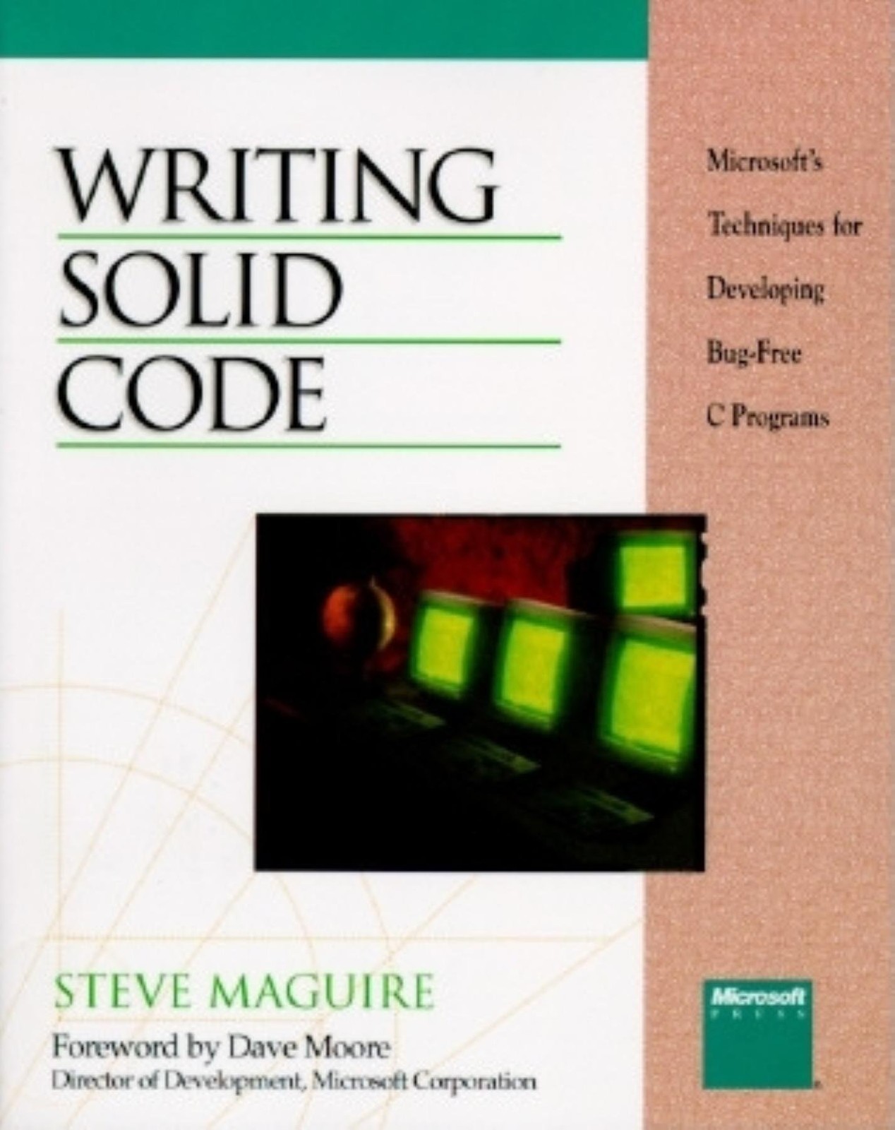 Writing Solid Code: Microsoft’s Techniques for Developing Bug-Free C Program…