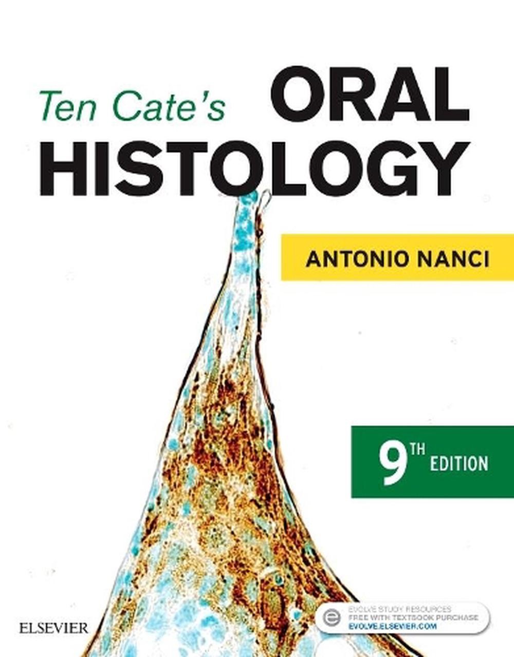 Ten Cate’s Oral Histology: Development, Structure, and Function 9th Edition by A
