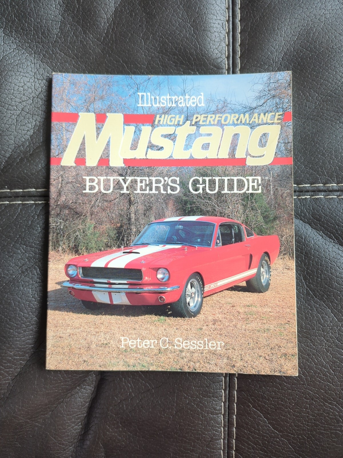 Illustrated High Performance Mustang Buyer&rsquo;s Guide Peter S Sessler 1983 SB