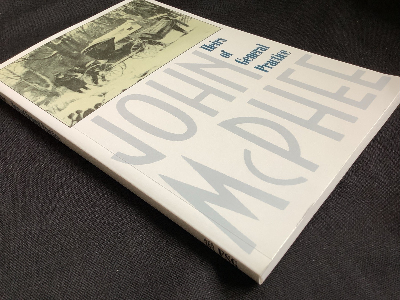 Heirs of General Practice by John McPhee (1986 Trade Paperback) – AS NEW!!