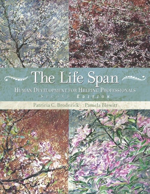 The Life Span: Human Development For Helping Professionals