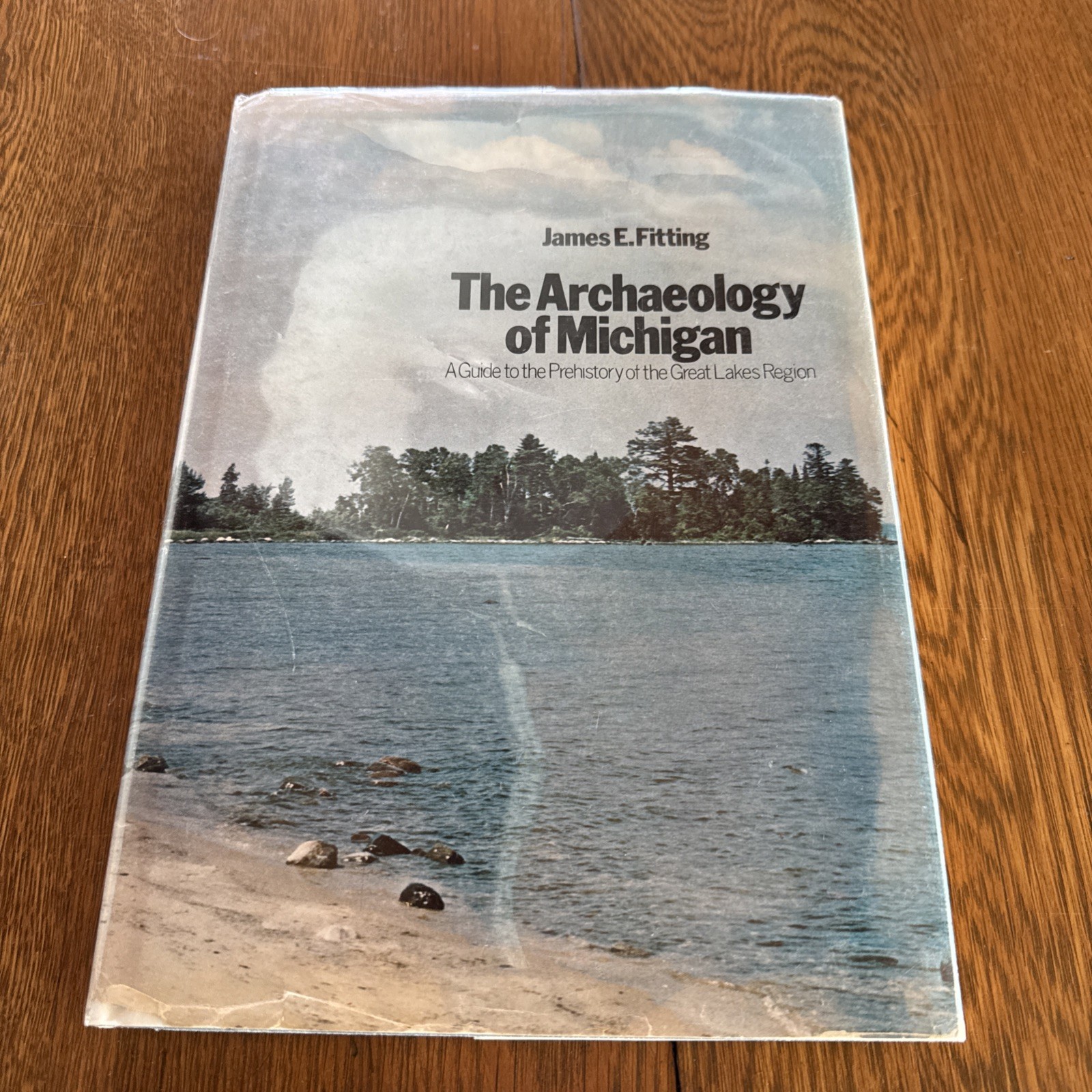 The Archaeology of Michigan – James E. Fitting 1970