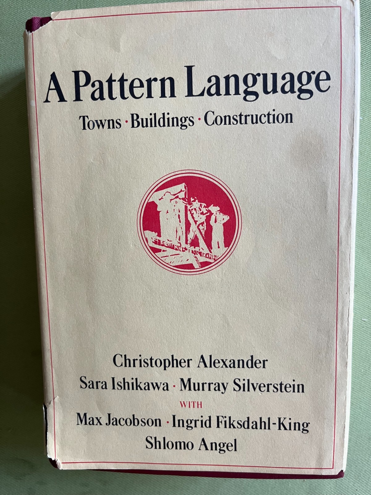 A Pattern Language: Towns, Buildings, Construction (Center for Environmental…