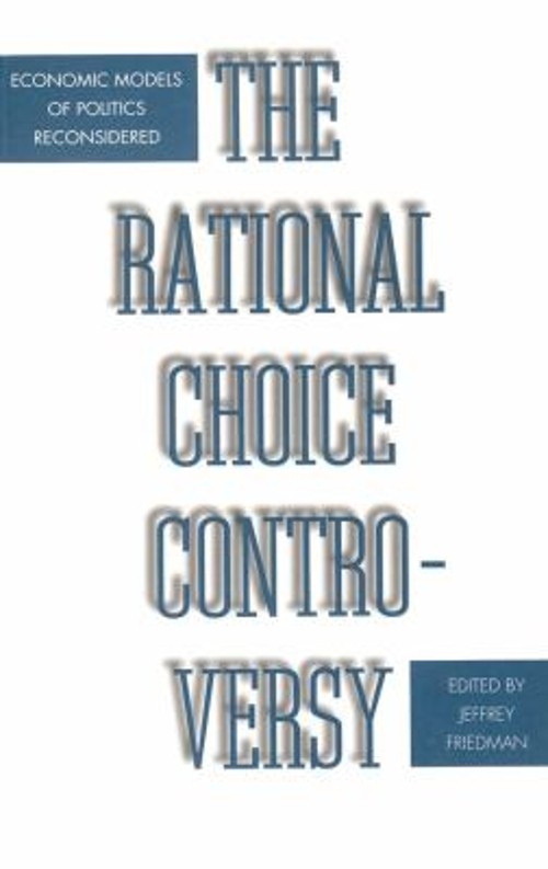 The Rational Choice Controversy : Economic Models of Politics Rec