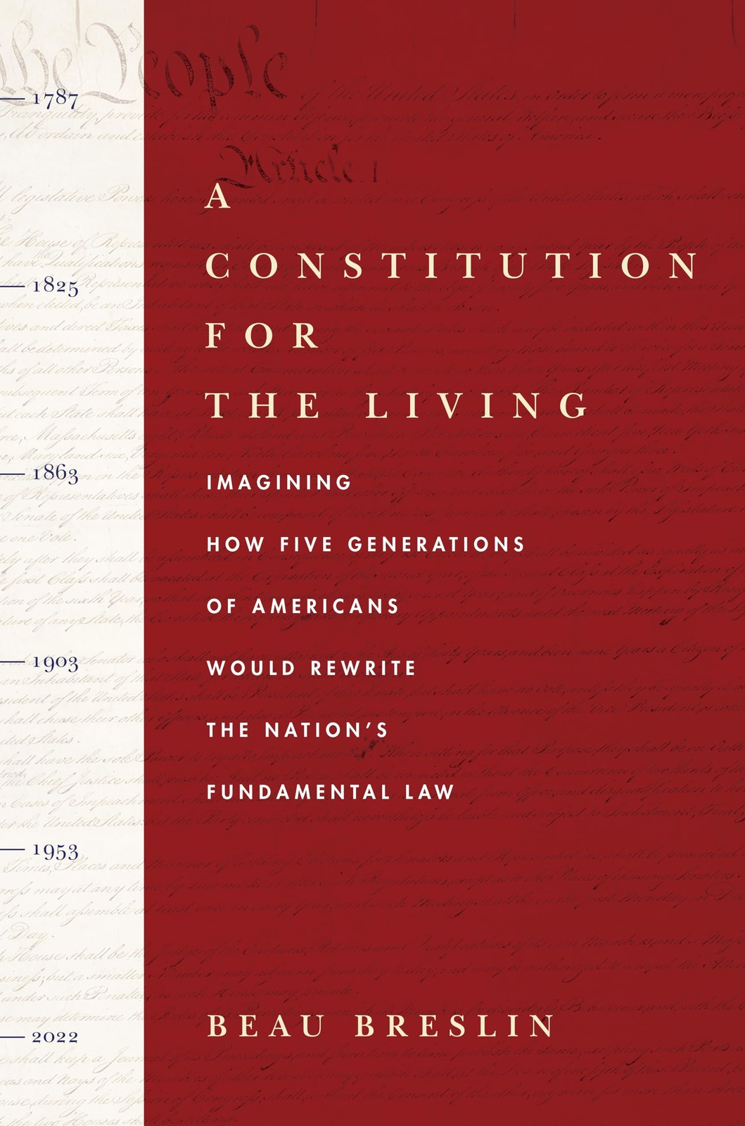 A Constitution for the Living: Imagining How Five Generations of Americans W…