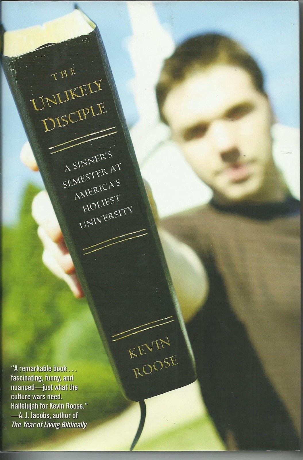 The Unlikely Disciple: A Sinner’s Semester at America’s Holiest University