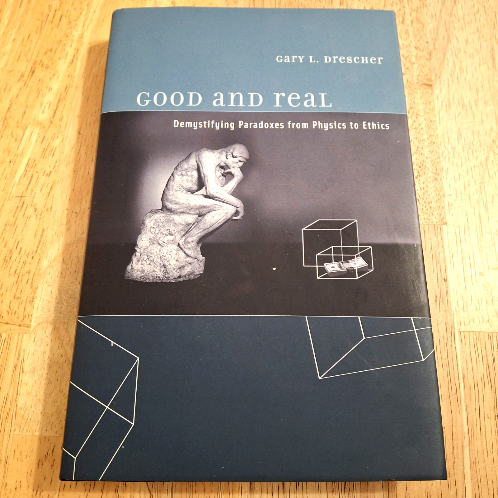 GOOD AND REAL: DEMYSTIFYING PARADOXES FROM PHYSICS TO By G.Drescher-As New Hb/dj