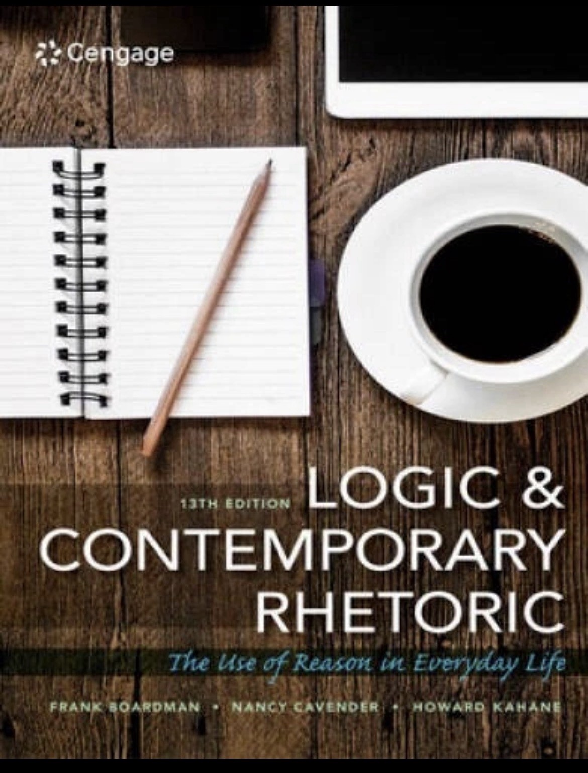 Logic and Contemporary Rhetoric: The Use of Reason in Everyday Life – GOOD