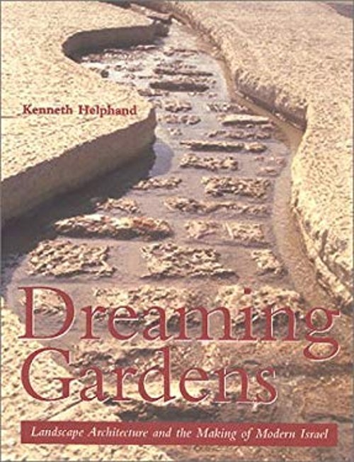 Dreaming Gardens : Landscape Architecture and the Making of Moder