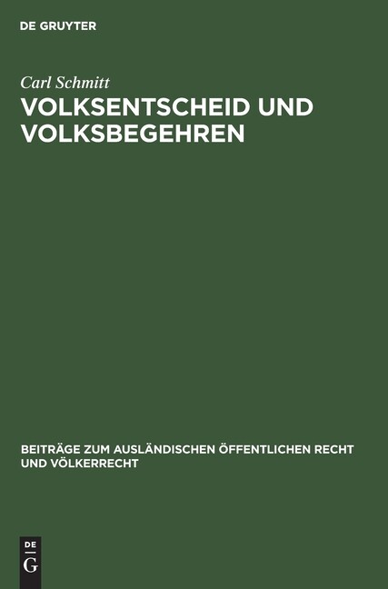 Volksentscheid Und Volksbegehren: Ein Beitrag Zur Auslegung Der Weimarer Ve…