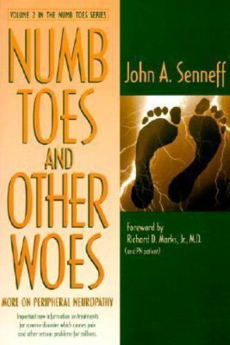 Numb Toes and Other Woes: More on Periphe- 0967110734, paperback, John A Senneff