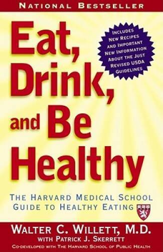 Eat, Drink, and Be Healthy: The Harvard Medical School Guide to Healthy – GOOD