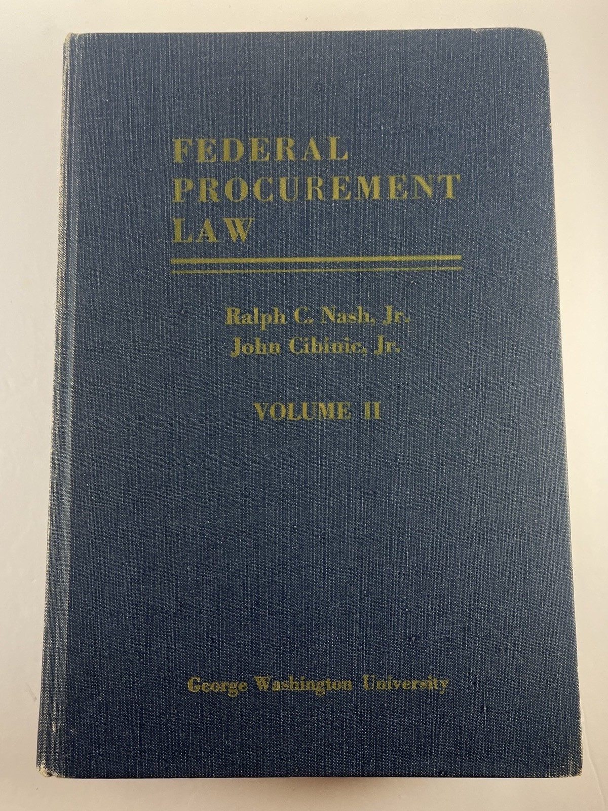 Federal Procurement Law Volume II Contract Performance 1980 3rd Ed Nash Cibinic