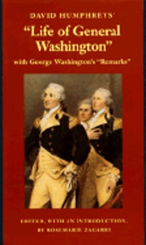 David Humphreys’ Life of General Washington: With George Washington’s “remarks”