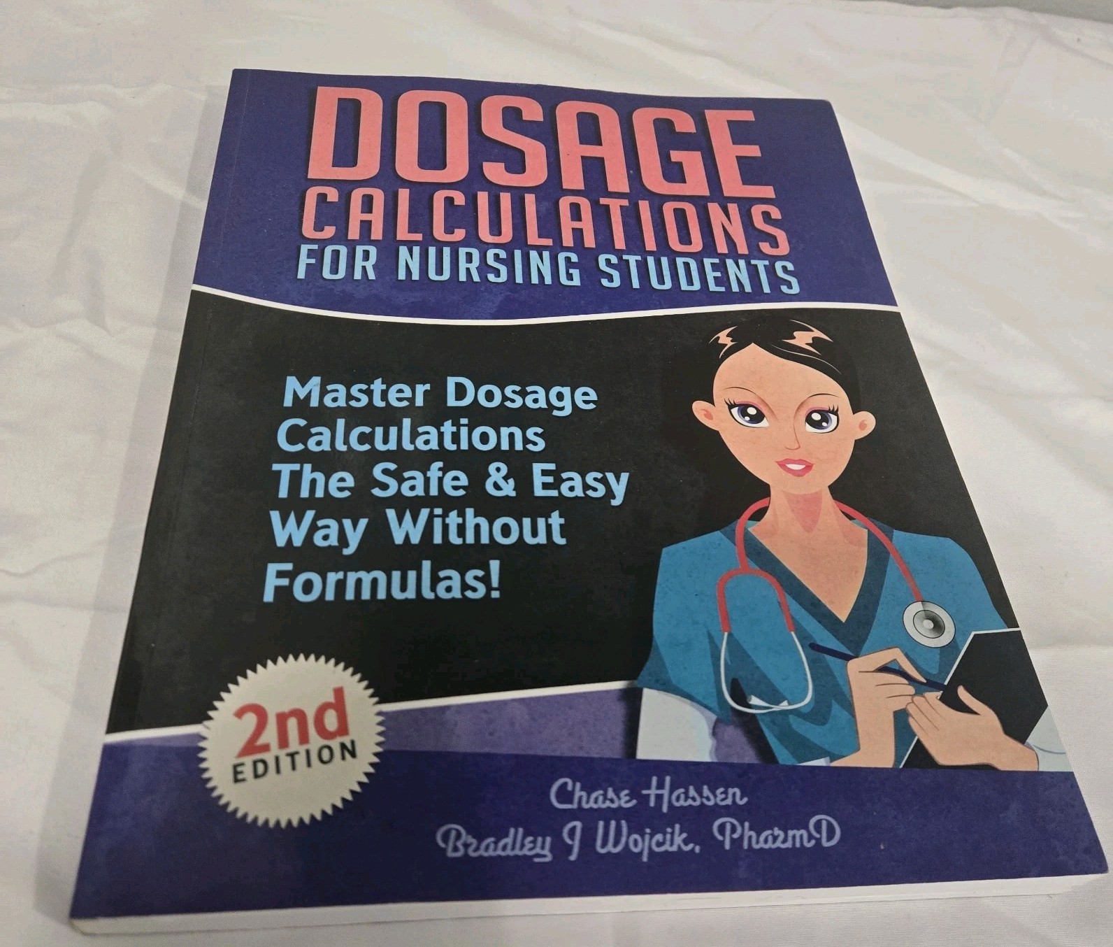 Dosage Calculations for Nursing – Paperback, by Bradley J. Wojcik 2nd Edition