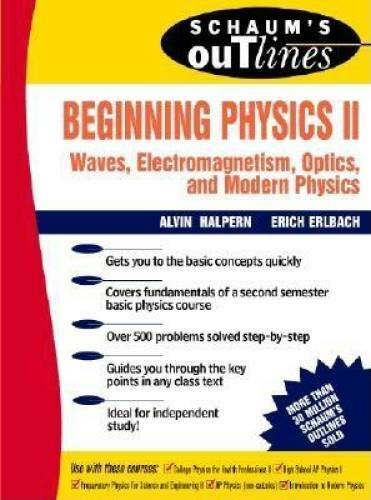 Beginning Physics II: Waves, Electromagnetism, Optics and Modern Physics – GOOD