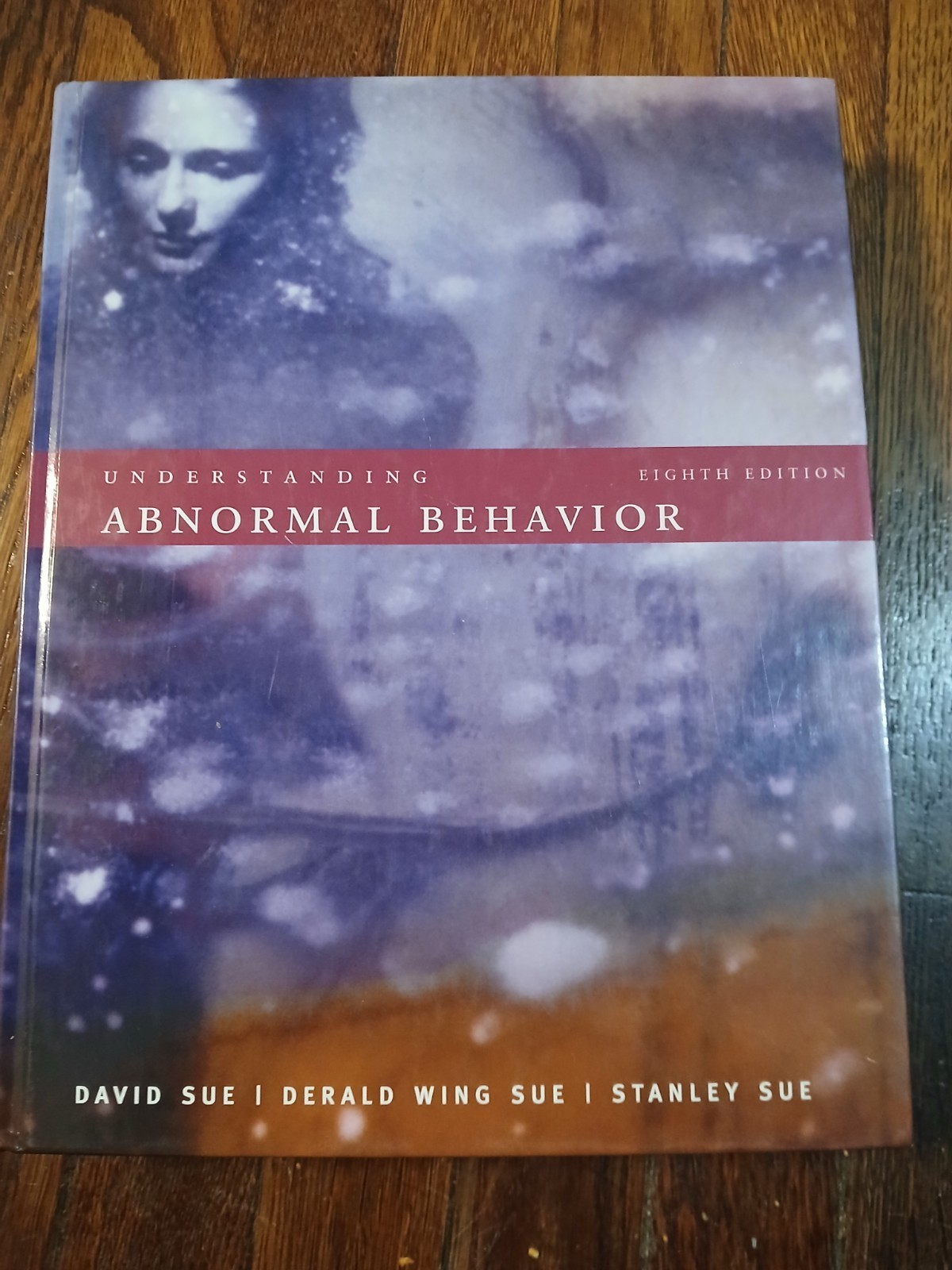 Understanding Abnormal Behavior by Derald Wing Sue, Stanley Sue and David Sue…
