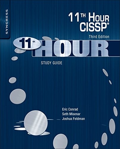 ELEVENTH HOUR CISSP, THIRD EDITION: STUDY GUIDE By Eric Conrad & Seth Misenar