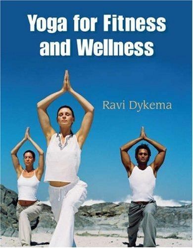 Yoga for Fitness and Wellness (Wadsworth Activities), Ravi Dykema, Good Book