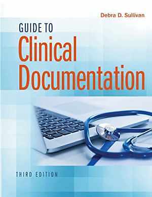 Guide to Clinical Documentation – Paperback, by Sullivan PhD RN PA-C – Good o