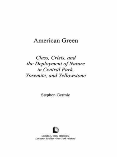 American Green: Class, Crisis, and – Paperback, by Germic Stephen A. – Very Good