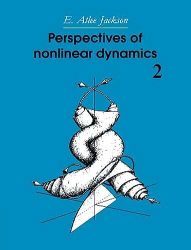Perspectives of Nonlinear Dynamics: Volume 2 by E Atlee Jackson: Used