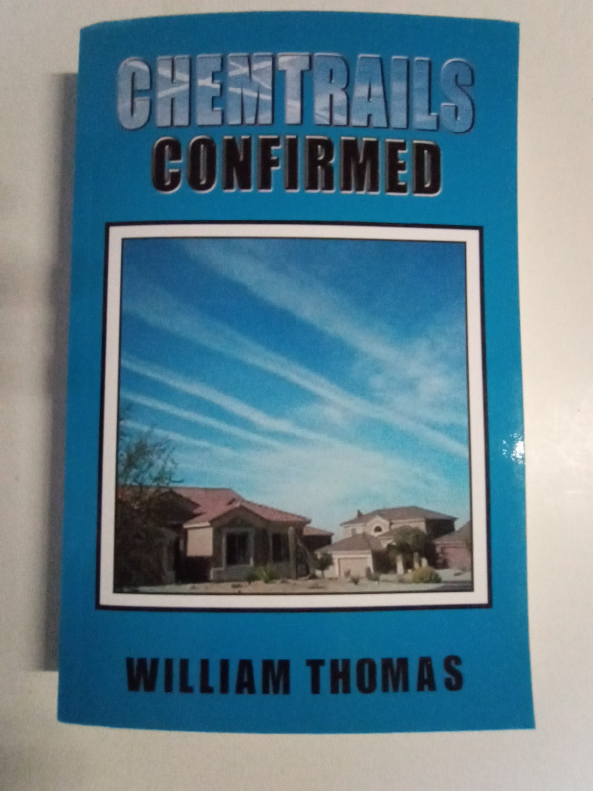 Chemtrails Confirmed by William Thomas