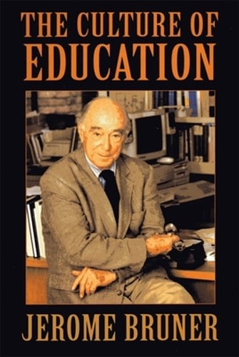 The Culture of Education by Jerome Seymour Bruner: New
