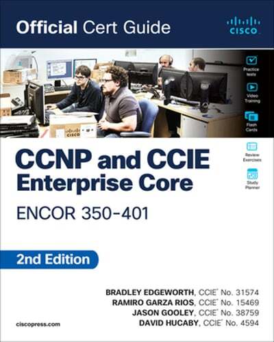 CCNP and CCIE Enterprise Core Encor 350-401 Official Cert Guide by Edgeworth